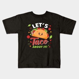 Let's Taco About It Tee Kids T-Shirt